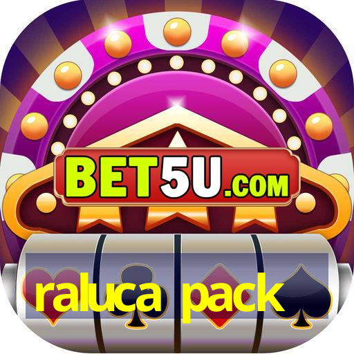 raluca pack